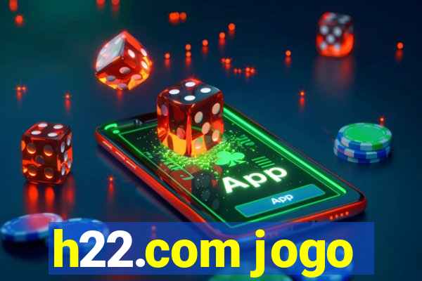 h22.com jogo